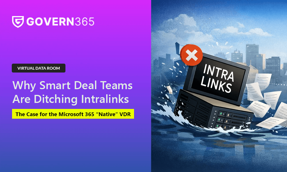Why Smart Deal Teams Are Ditching Intralinks: The Case for the Microsoft 365 "Native" VDR